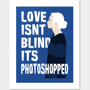 Love isnt Blind Posters and Art